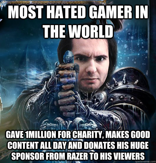 Most hated gamer in the world Gave 1million for charity, makes good content all day and donates his huge sponsor from razer to his viewers  