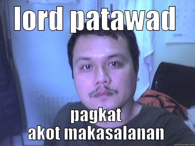 patawad lord - LORD PATAWAD PAGKAT AKOT MAKASALANAN Misc