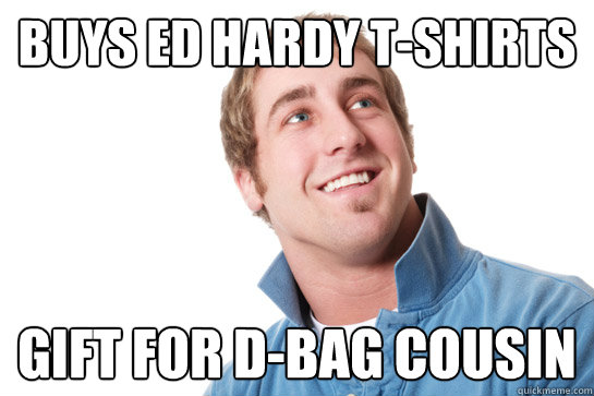 Buys Ed Hardy T-Shirts Gift for D-bag cousin  Misunderstood D-Bag