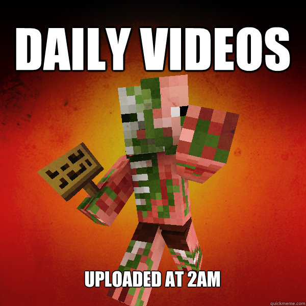 DAILY VIDEOS uploaded at 2AM  Zombie Pigman Zisteau