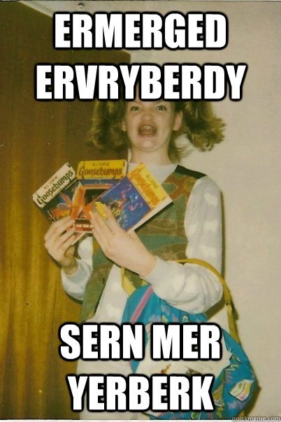 Ermerged ervryberdy sern mer yerberk  BERKS