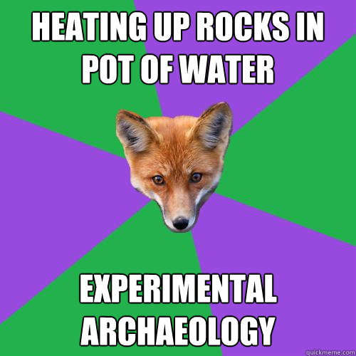 Heating up rocks in pot of water Experimental Archaeology  Anthropology Major Fox