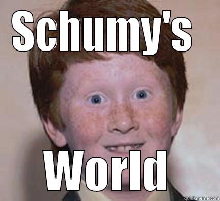 dat face omg - SCHUMY'S  WORLD Over Confident Ginger