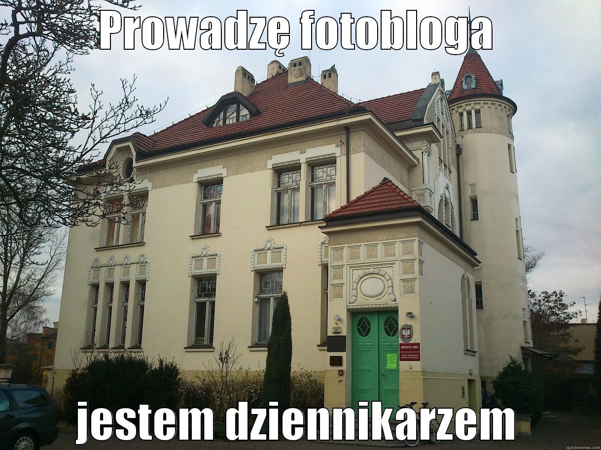 PROWADZĘ FOTOBLOGA JESTEM DZIENNIKARZEM Misc