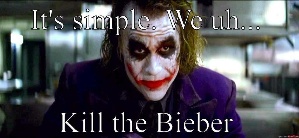 IT'S SIMPLE. WE UH... KILL THE BIEBER Sheltering Suburban Mom