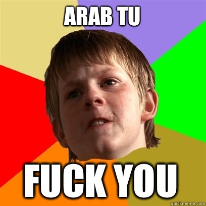 Arab tu Fuck you   Angry School Boy