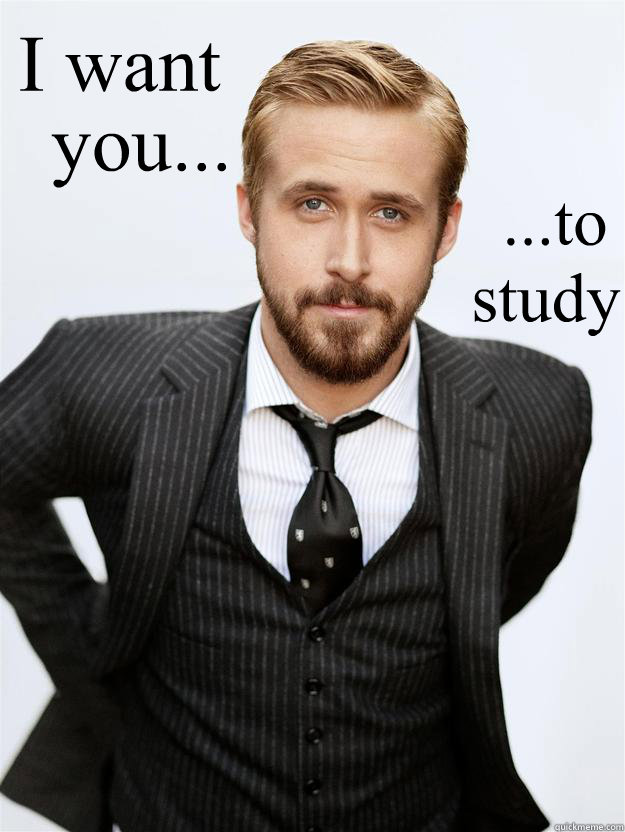  I want you... ...to study.  Feminist Ryan Gosling