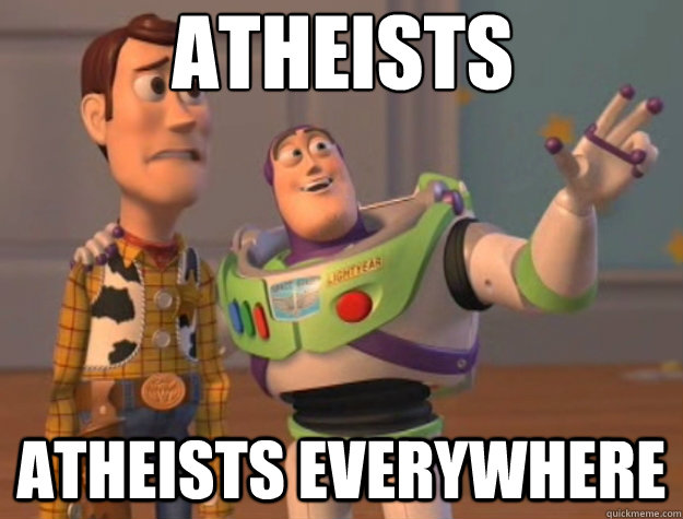 Atheists Atheists everywhere - Atheists Atheists everywhere  Toy Story