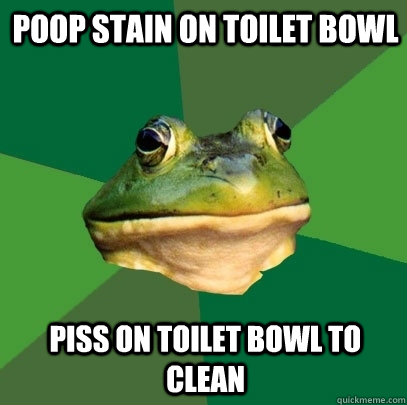 poop stain on toilet bowl piss on toilet bowl to clean - poop stain on toilet bowl piss on toilet bowl to clean  Foul Bachelor Frog