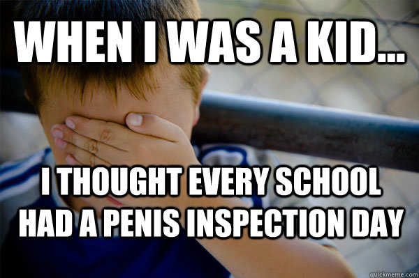 WHEN I WAS A KID... I Thought Every School Had A Penis Inspection Day   Confession kid