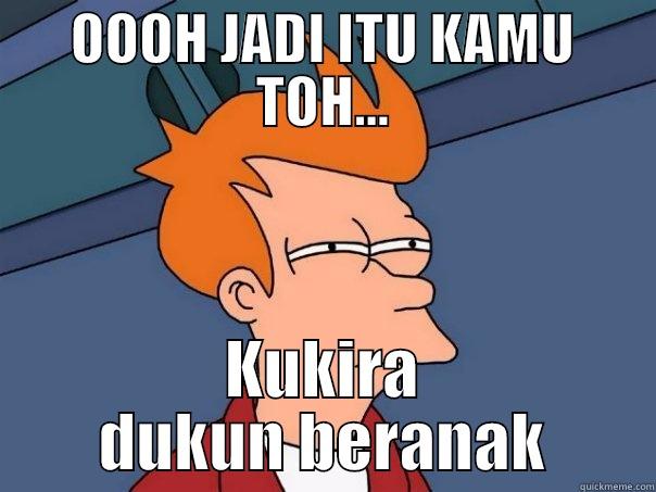 OOOH JADI ITU KAMU TOH... KUKIRA DUKUN BERANAK Futurama Fry