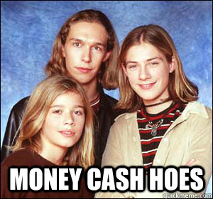  money cash hoes  