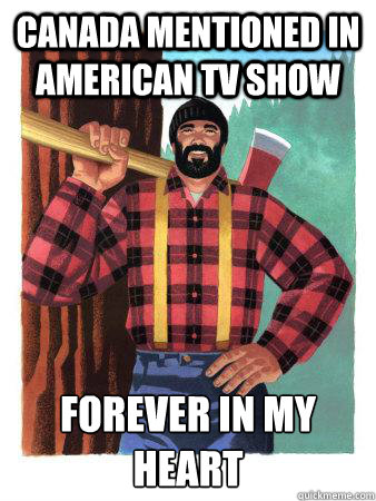 canada mentioned in american tv show forever in my heart - canada mentioned in american tv show forever in my heart  Average Canadian