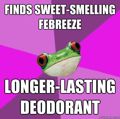 Finds sweet-smelling Febreeze longer-lasting deodorant  Foul Bachelorette Frog