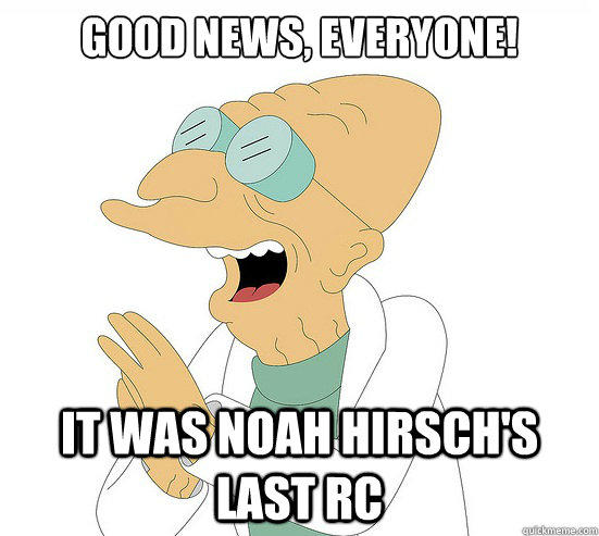 Good News, EVeryone! it was noah hirsch's last rc  Futurama Farnsworth