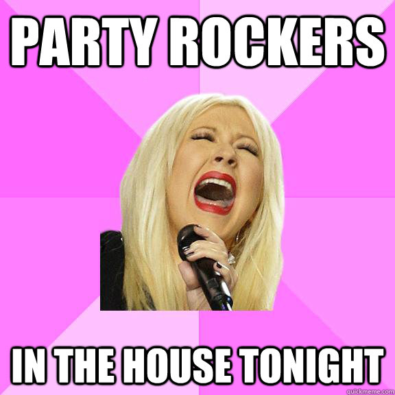 Party ROCKERS in the house tonight  Wrong Lyrics Christina