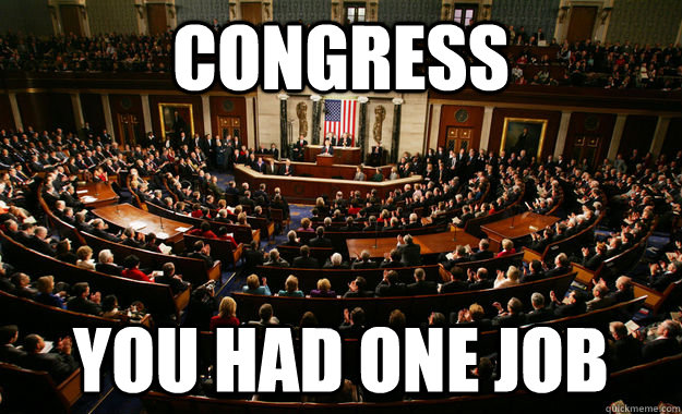 Congress You had one job - Congress You had one job  Misc