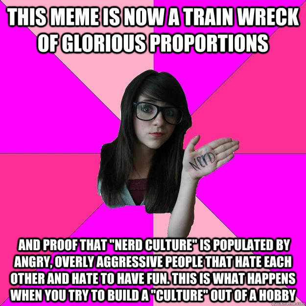 This meme is now a train wreck of glorious proportions  and proof that 