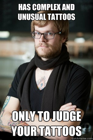 has complex and unusual tattoos only to judge your tattoos - has complex and unusual tattoos only to judge your tattoos  Hipster Barista