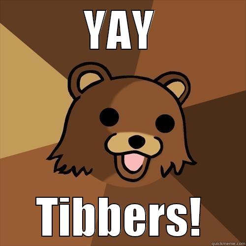 YAY TIBBERS! Pedobear