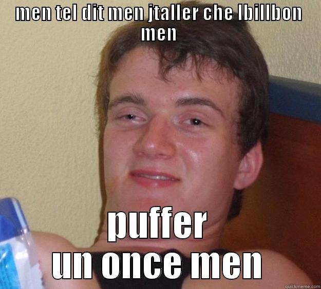 hahahahha funny - MEN TEL DIT MEN JTALLER CHE LBILLBON MEN PUFFER UN ONCE MEN 10 Guy