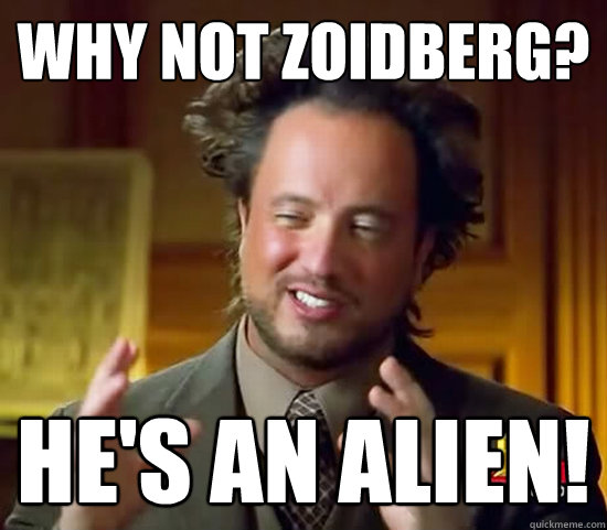 Why Not Zoidberg? He's an ALIEN! - Why Not Zoidberg? He's an ALIEN!  Ancient Aliens