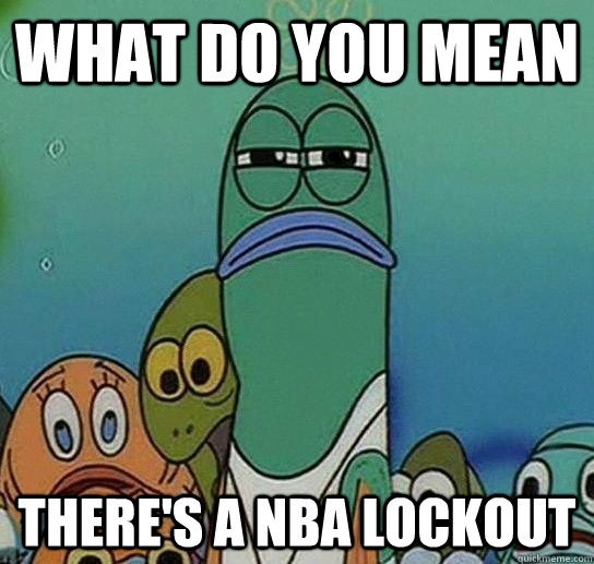 What do you mean There's a NBA Lockout  Serious fish SpongeBob