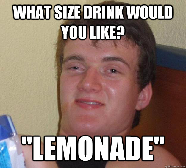 What size drink would you like? 