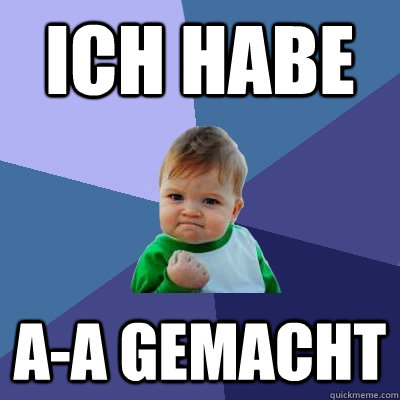 Ich habe a-a gemacht  Success Kid