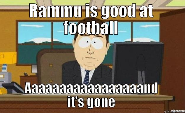 Rammu on lahe vend ju - RAMMU IS GOOD AT FOOTBALL AAAAAAAAAAAAAAAAAND IT'S GONE aaaand its gone