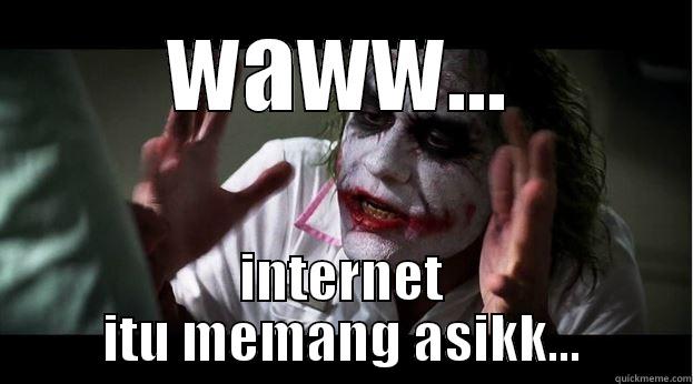 WAWW... INTERNET ITU MEMANG ASIKK... Joker Mind Loss