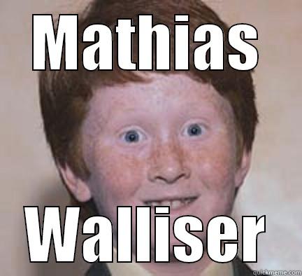 MATHIAS WALLISER Over Confident Ginger