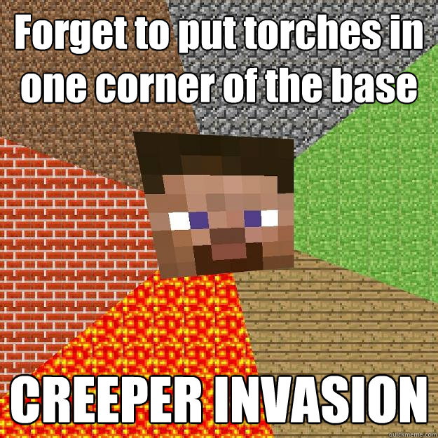 Forget to put torches in one corner of the base CREEPER INVASION - Forget to put torches in one corner of the base CREEPER INVASION  Minecraft