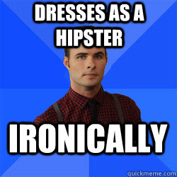 Dresses as a hipster ironically  Socially Awkward Darcy