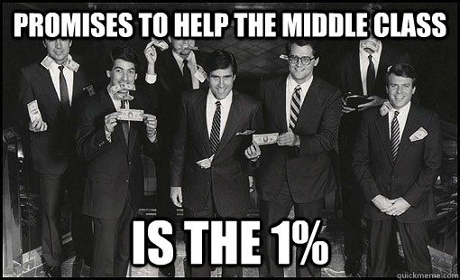 Promises to help the middle class is the 1%  Scumbag Romney