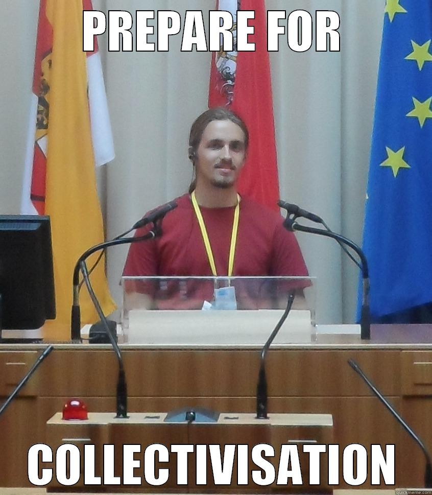 PREPARE FOR COLLECTIVISATION Misc