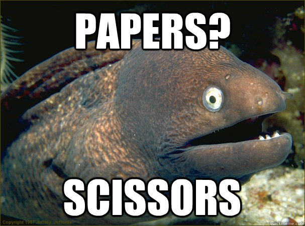 PAPERS? SCISSORS  Bad Joke Eel