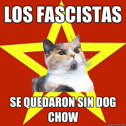 los fascistas se quedaron sin dog chow  Lenin Cat