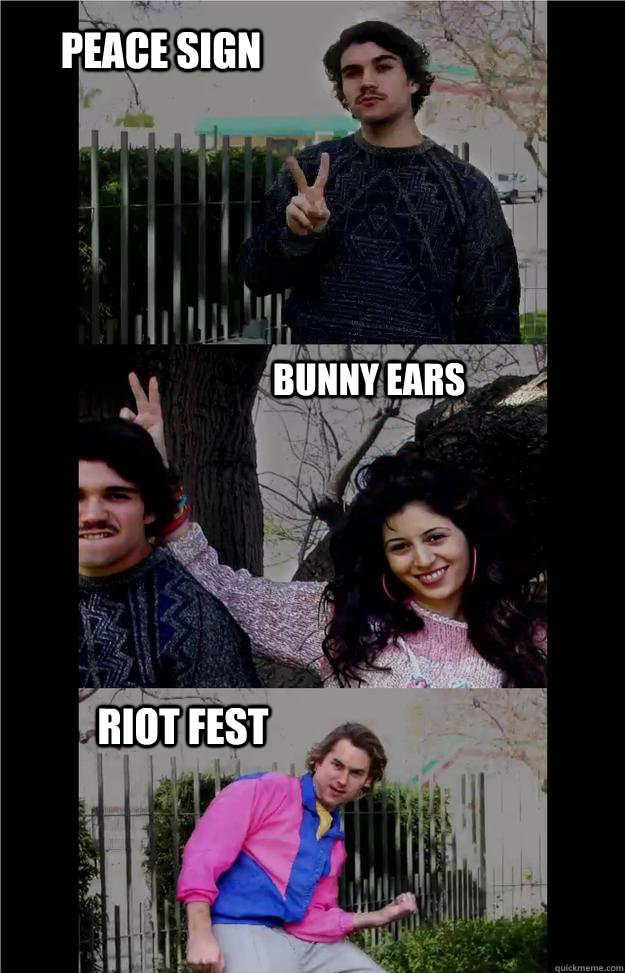 Peace Sign BUNNY EARS RIOT FEST - Peace Sign BUNNY EARS RIOT FEST  RIOTFESTMEME