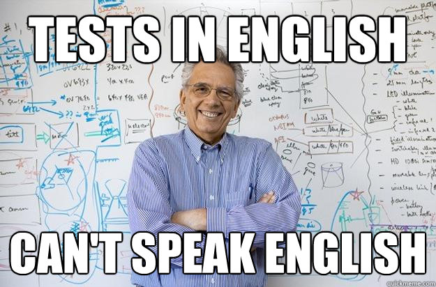 tests in english can't speak english - tests in english can't speak english  Engineering Professor