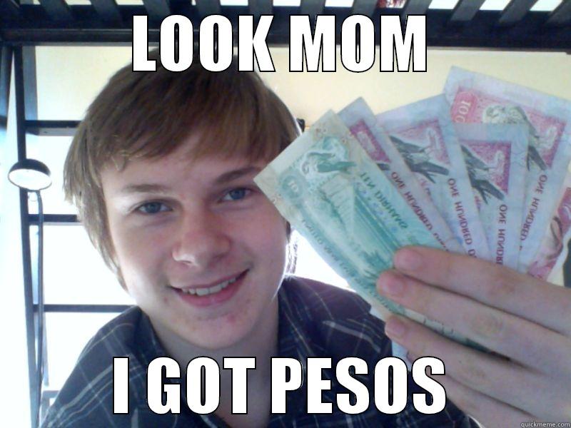 LOOK MOM I GOT PESOS Misc