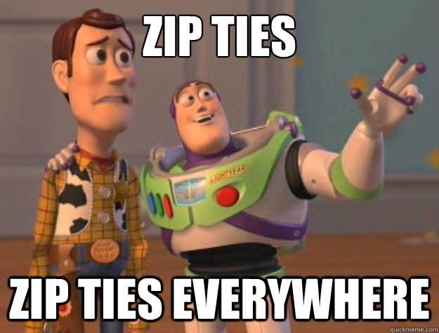 Zip Ties Zip Ties everywhere  Buzz Lightyear