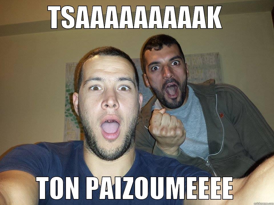 TSAAAAAAAAAK TON PAIZOUMEEEE Misc