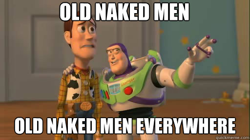 Old naked men Old naked men everywhere - Old naked men Old naked men everywhere  Everywhere