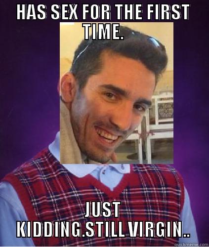 BAD LUCK RENOS - HAS SEX FOR THE FIRST TIME. JUST KIDDING.STILL VIRGIN.. Misc