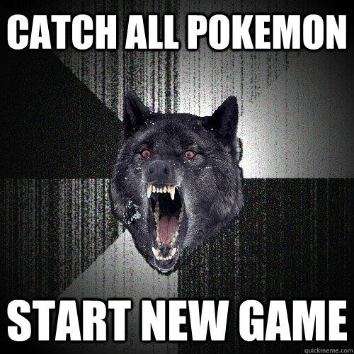 Catch all Pokemon Start New Game  