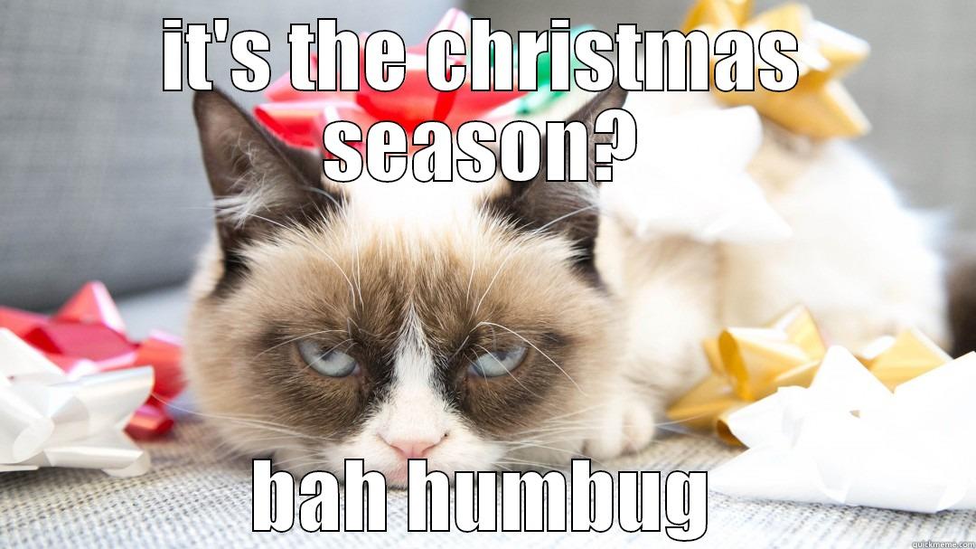bah humbug - IT'S THE CHRISTMAS SEASON? BAH HUMBUG Misc