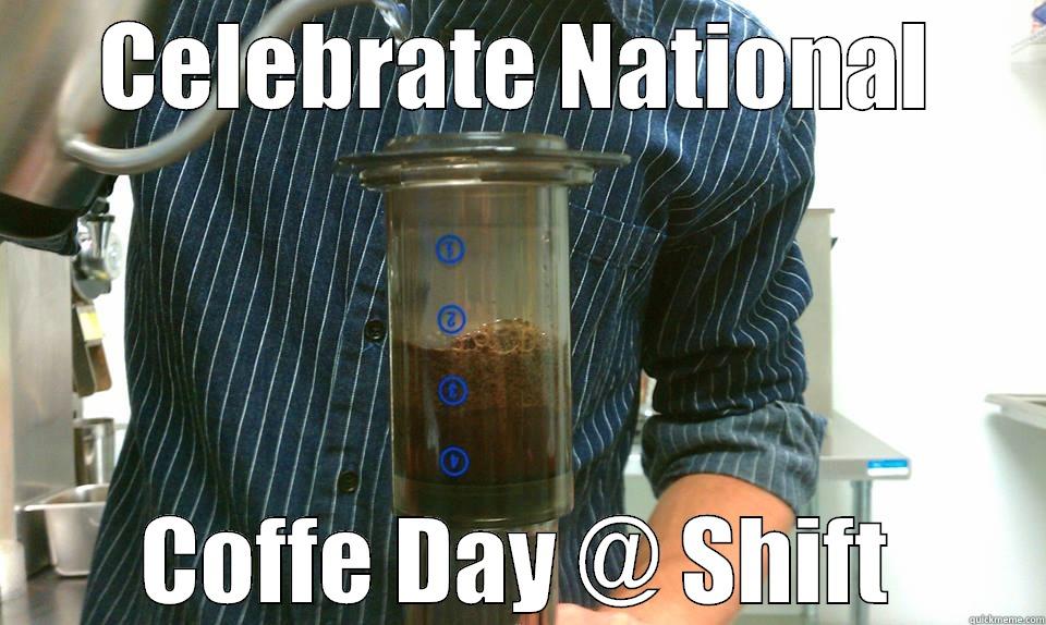 Celebrate Coffee - CELEBRATE NATIONAL COFFE DAY @ SHIFT Misc