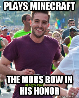 PLAYS MINECRAFT THE MOBS BOW IN HIs HONOR  Ridiculously photogenic guy