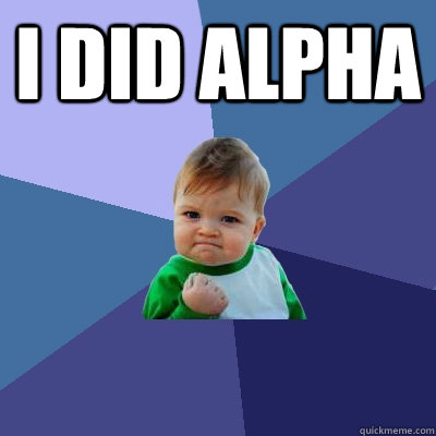 I DID ALPHA  - I DID ALPHA   Success Kid